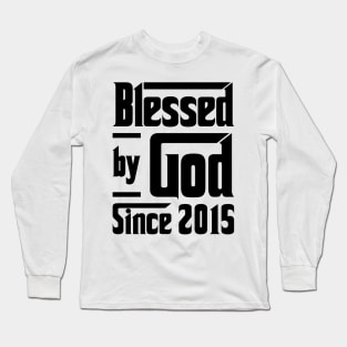 Blessed By God Since 2015 8th Birthday Long Sleeve T-Shirt